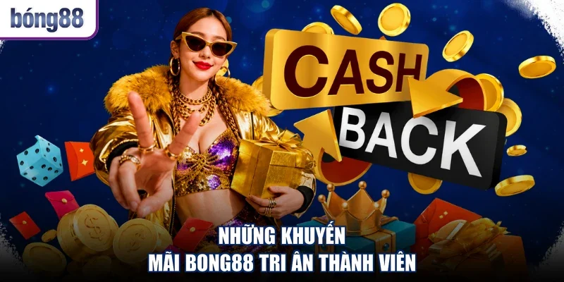 Những khuyến mãi BONG88 tri ân thành viên